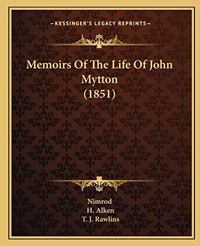 9781165427178: Memoirs Of The Life Of John Mytton (1851)