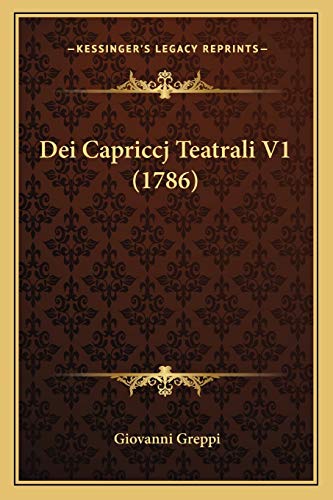 Stock image for Dei Capriccj Teatrali V1 (1786) for sale by THE SAINT BOOKSTORE