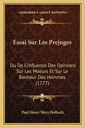 Imagen de archivo de Essai Sur Les Prejuges: Ou De L'Influence Des Opinions Sur Les Moeurs Et Sur Le Bonheur Des Hommes (1777) a la venta por WorldofBooks