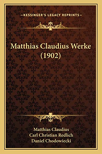 Matthias Claudius Werke (1902) (German Edition) (9781165437436) by Claudius, Matthias