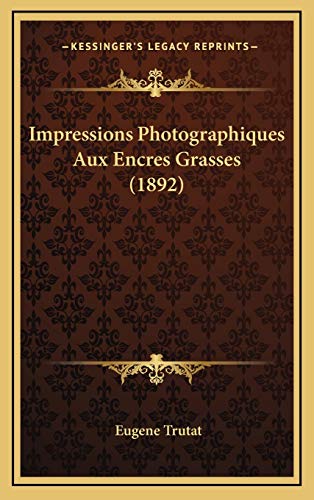 9781165443383: Impressions Photographiques Aux Encres Grasses (1892)