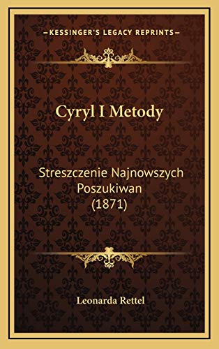 9781165448685: Cyryl I Metody: Streszczenie Najnowszych Poszukiwan (1871)