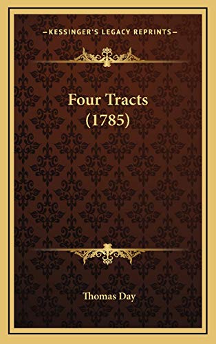 Four Tracts (1785) (9781165452859) by Day, Thomas