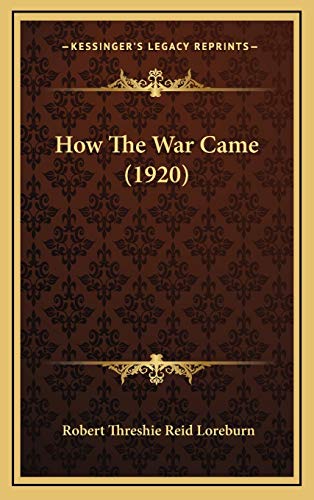 9781165457717: How The War Came (1920)