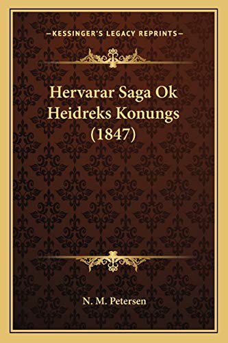 9781165468102: Hervarar Saga Ok Heidreks Konungs (1847)