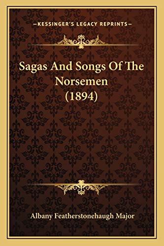 Beispielbild fr Sagas And Songs Of The Norsemen (1894) zum Verkauf von THE SAINT BOOKSTORE