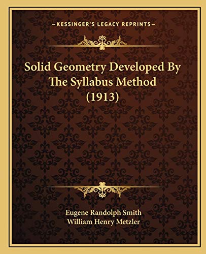 Beispielbild fr Solid Geometry Developed by the Syllabus Method (1913) zum Verkauf von THE SAINT BOOKSTORE