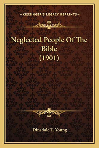 Stock image for Neglected People Of The Bible (1901) for sale by THE SAINT BOOKSTORE