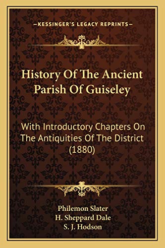 Imagen de archivo de History Of The Ancient Parish Of Guiseley: With Introductory Chapters On The Antiquities Of The District (1880) a la venta por ALLBOOKS1