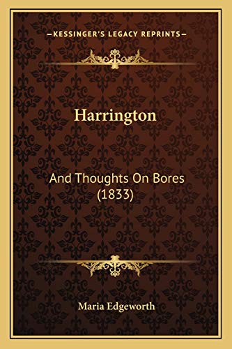 Harrington: And Thoughts On Bores (1833) (9781165487899) by Edgeworth, Maria