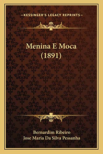 9781165488018: Menina E Moca (1891)