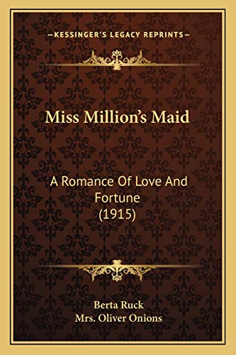 9781165491551: Miss Million's Maid: A Romance Of Love And Fortune (1915)