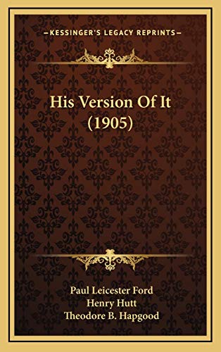 9781165497737: His Version Of It (1905)