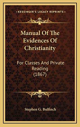 9781165500536: Manual Of The Evidences Of Christianity: For Classes And Private Reading (1867)