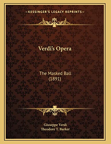 Verdi's Opera: The Masked Ball (1891) (9781165521258) by Verdi, Giuseppe