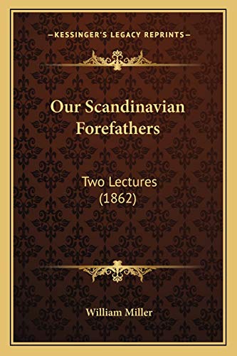 Beispielbild fr Our Scandinavian Forefathers: Two Lectures (1862) zum Verkauf von ALLBOOKS1