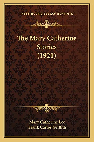 Stock image for The Mary Catherine Stories (1921) for sale by THE SAINT BOOKSTORE