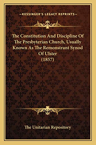 9781165524419: Constitution and Discipline of the Presbyterian Church, Usua