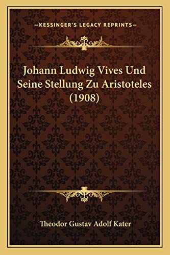 9781165526024: Johann Ludwig Vives Und Seine Stellung Zu Aristoteles (1908)