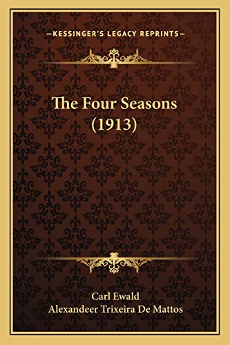 9781165536146: The Four Seasons (1913)