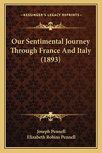 9781165539055: Our Sentimental Journey Through France And Italy (1893)