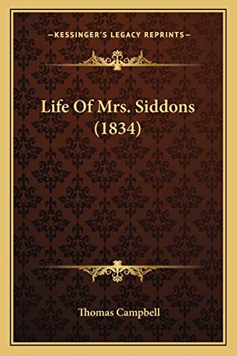 Life Of Mrs. Siddons (1834) (9781165539338) by Campbell, Thomas