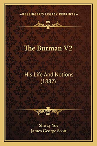 Stock image for The Burman V2: His Life And Notions (1882) for sale by THE SAINT BOOKSTORE