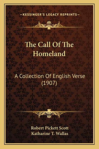 Stock image for The Call Of The Homeland: A Collection Of English Verse (1907) for sale by THE SAINT BOOKSTORE