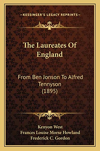 Stock image for The Laureates Of England: From Ben Jonson To Alfred Tennyson (1895) for sale by ALLBOOKS1