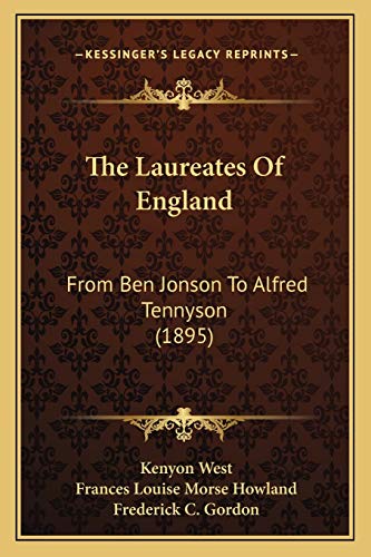 9781165551767: The Laureates Of England: From Ben Jonson To Alfred Tennyson (1895)