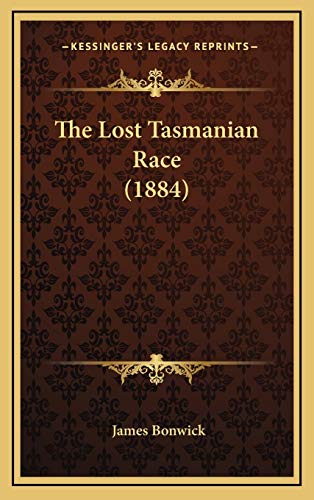 9781165563203: The Lost Tasmanian Race (1884)