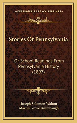 9781165566662: Stories Of Pennsylvania: Or School Readings From Pennsylvania History (1897)