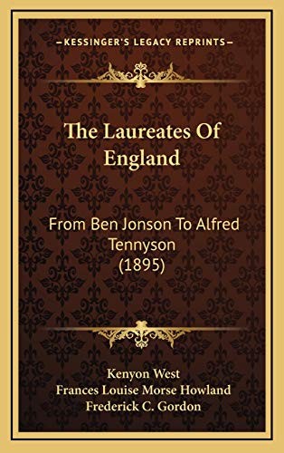 9781165575367: The Laureates Of England: From Ben Jonson To Alfred Tennyson (1895)