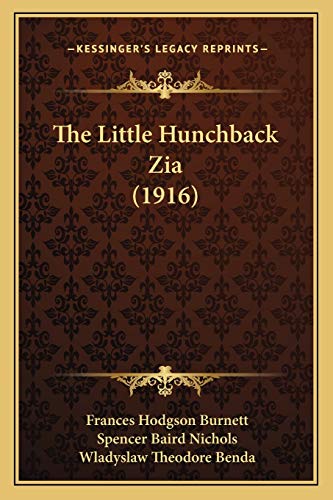 Stock image for The Little Hunchback Zia (1916) for sale by THE SAINT BOOKSTORE