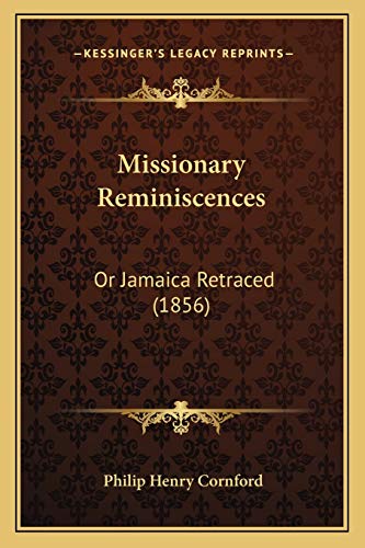 Imagen de archivo de Missionary Reminiscences: Or Jamaica Retraced (1856) a la venta por ALLBOOKS1