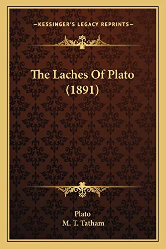 The Laches Of Plato (1891) (9781165596935) by Plato