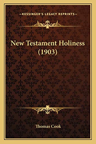 9781165599356: New Testament Holiness (1903)