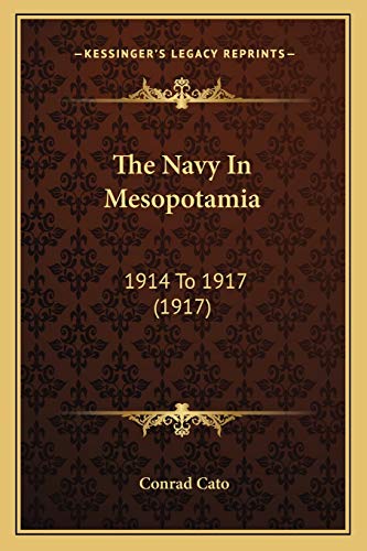 9781165600731: The Navy In Mesopotamia: 1914 To 1917 (1917)