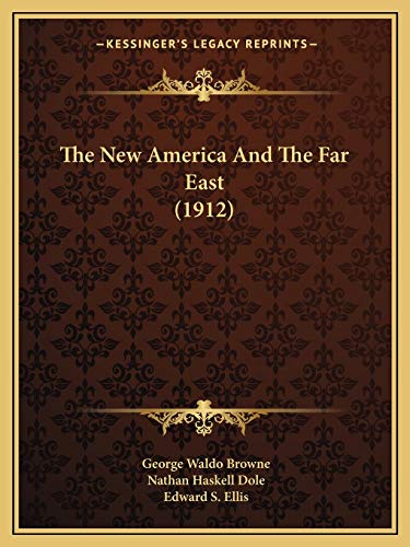 9781165602841: The New America And The Far East (1912)