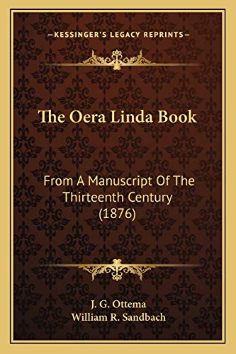 9781165604630: The Oera Linda Book: From A Manuscript Of The Thirteenth Century (1876)