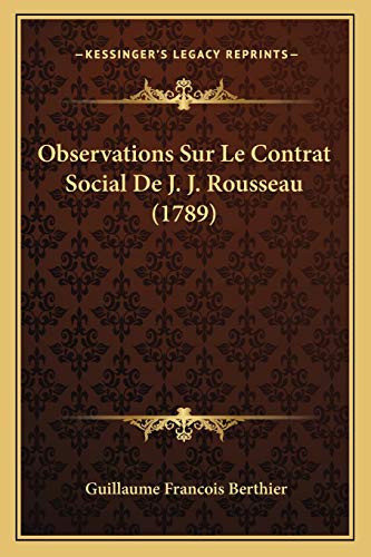 Observations Sur Le Contrat Social de J. J. Rousseau (1789)