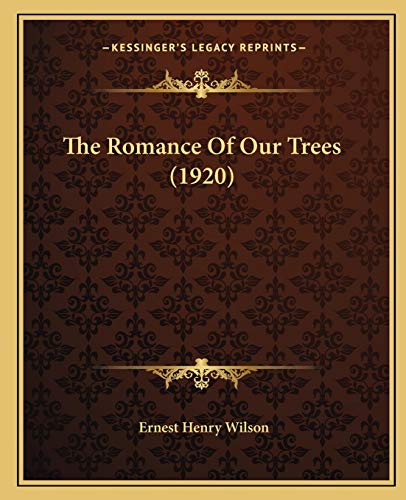 9781165608492: The Romance Of Our Trees (1920)