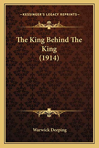 Stock image for The King Behind The King (1914) for sale by ALLBOOKS1