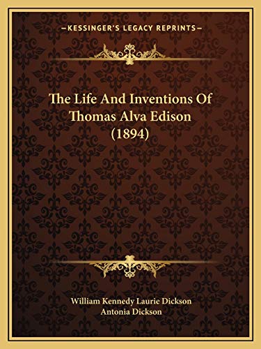 9781165610617: The Life And Inventions Of Thomas Alva Edison (1894)