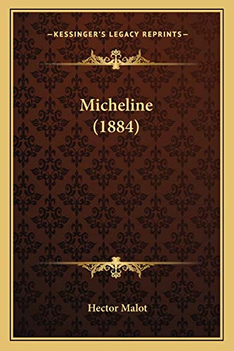 Micheline (1884) (French Edition) (9781165611768) by Malot, Hector