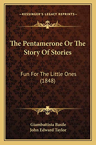 9781165612673: The Pentamerone Or The Story Of Stories: Fun For The Little Ones (1848)