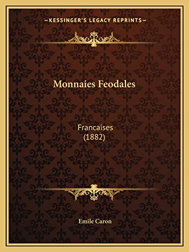9781165614004: Monnaies Feodales: Francaises (1882)