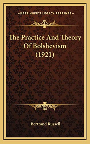 9781165623839: The Practice And Theory Of Bolshevism (1921)