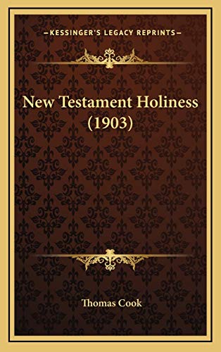 9781165625512: New Testament Holiness (1903)