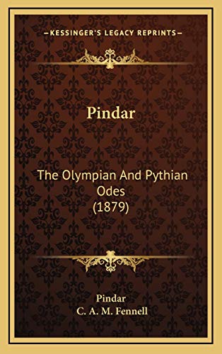 Pindar: The Olympian And Pythian Odes (1879) (9781165632268) by Pindar